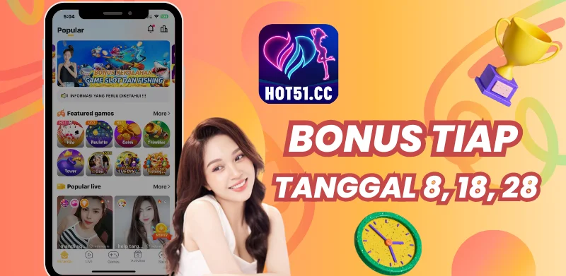 Home 12 - Hot51 Hot51-BONUS TIAP TANGGAL 8, 18, 28