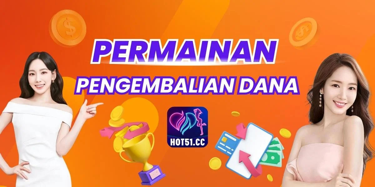 hot51-permainan-pengembalian-dana